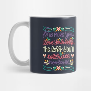 The More You Love Yourself quote Mug